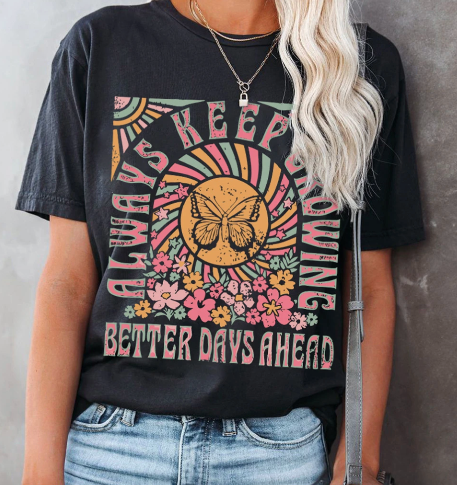 Always Keep Growing Butterfly Shirt RTS